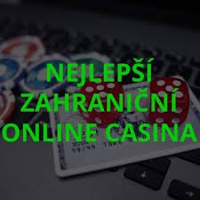 Zahraniční casina pro české hráče Jak vybrat to pravé
